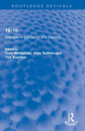 16-19: Changes in Education and Training de Tom Whiteside