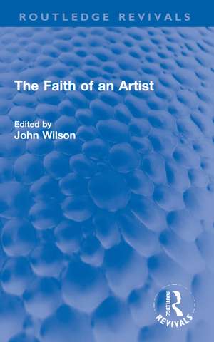 The Faith of an Artist de John Wilson