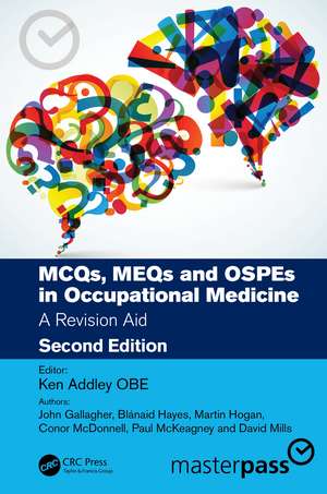 MCQs, MEQs and OSPEs in Occupational Medicine: A Revision Aid de Ken Addley