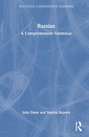 Russian: A Comprehensive Grammar de John Dunn
