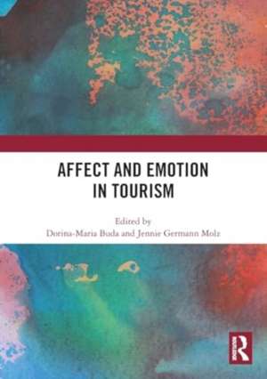 Affect and Emotion in Tourism de Dorina-Maria Buda