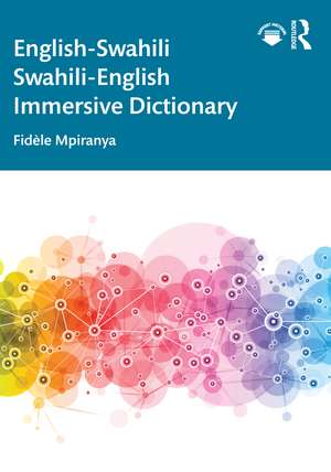 English-Swahili Swahili-English Immersive Dictionary de Fidèle Mpiranya