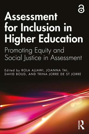 Assessment for Inclusion in Higher Education: Promoting Equity and Social Justice in Assessment de Rola Ajjawi