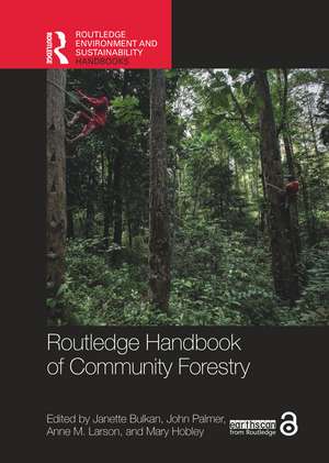 Routledge Handbook of Community Forestry de Janette Bulkan