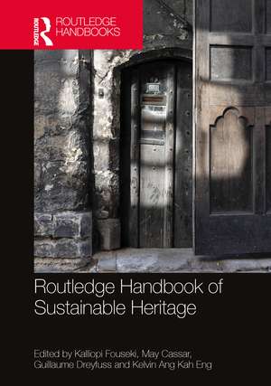 Routledge Handbook of Sustainable Heritage de Kalliopi Fouseki