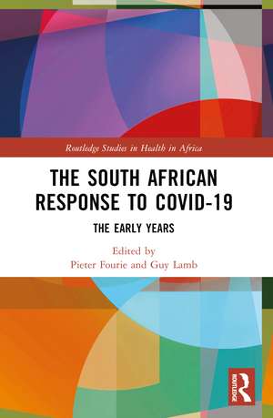 The South African Response to COVID-19: The Early Years de Pieter Fourie