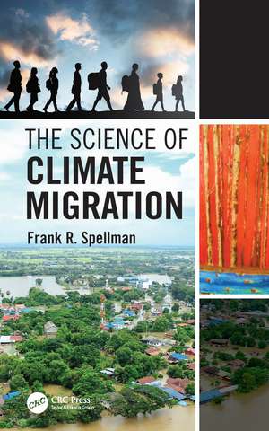 The Science of Climate Migration de Frank R. Spellman