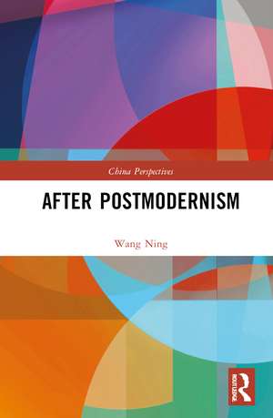 After Postmodernism de Wang Ning