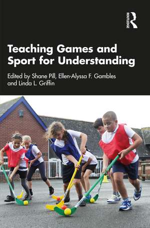 Teaching Games and Sport for Understanding de Shane Pill