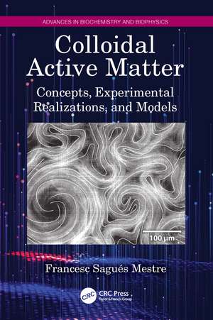 Colloidal Active Matter: Concepts, Experimental Realizations, and Models de Francesc Sagués Mestre