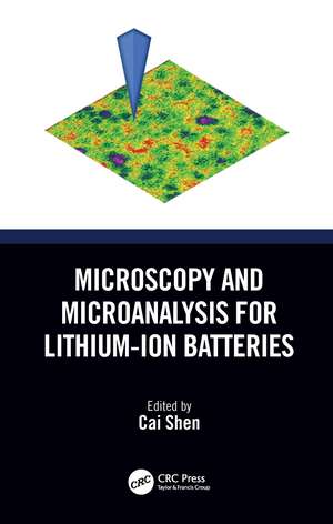 Microscopy and Microanalysis for Lithium-Ion Batteries de Cai Shen