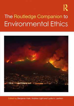 The Routledge Companion to Environmental Ethics de Benjamin Hale