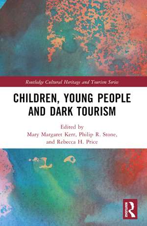 Children, Young People and Dark Tourism de Mary Margaret Kerr