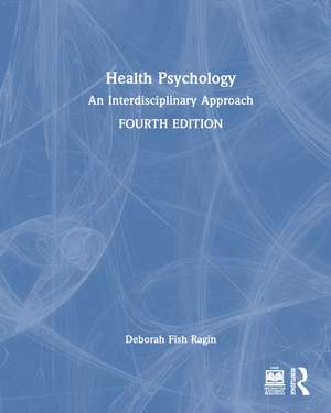 Health Psychology: An Interdisciplinary Approach de Deborah Fish Ragin