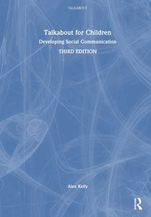 Talkabout for Children 2: Developing Social Communication de Alex Kelly