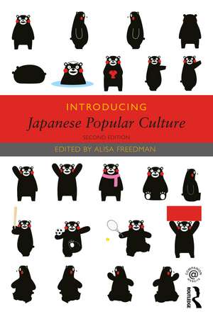 Introducing Japanese Popular Culture de Alisa Freedman