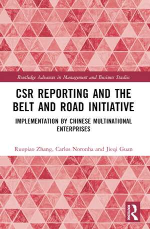 CSR Reporting and the Belt and Road Initiative: Implementation by Chinese Multinational Enterprises de Ruopiao Zhang