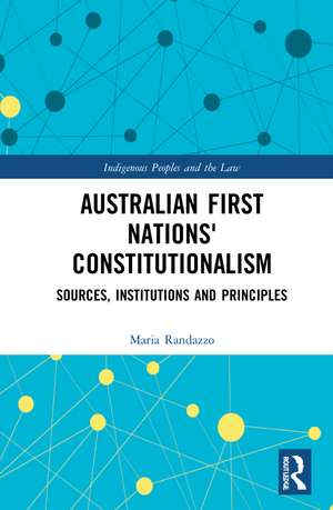 Constitutionalism of Australian First Nations: A Comparative Study de Maria Salvatrice Randazzo