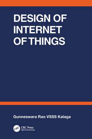 Design of Internet of Things de Gunneswara VSSS Kalaga Rao