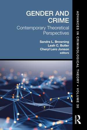 Gender and Crime: Contemporary Theoretical Perspectives de Sandra L. Browning