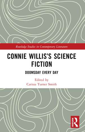 Connie Willis’s Science Fiction: Doomsday Every Day de Carissa Turner Smith