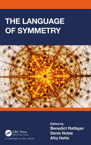 The Language of Symmetry de Benedict Rattigan