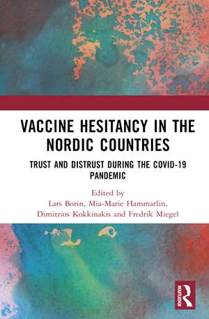 Vaccine Hesitancy in the Nordic Countries: Trust and Distrust During the COVID-19 Pandemic de Lars Borin