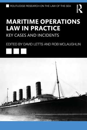 Maritime Operations Law in Practice: Key Cases and Incidents de David Letts