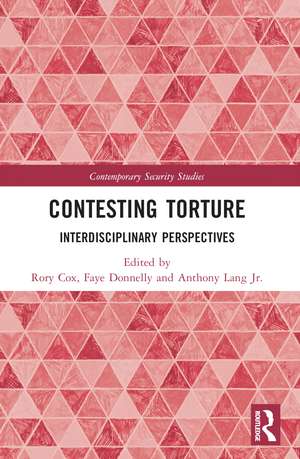 Contesting Torture: Interdisciplinary Perspectives de Rory Cox