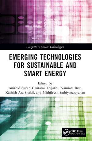 Emerging Technologies for Sustainable and Smart Energy de Anirbid Sircar