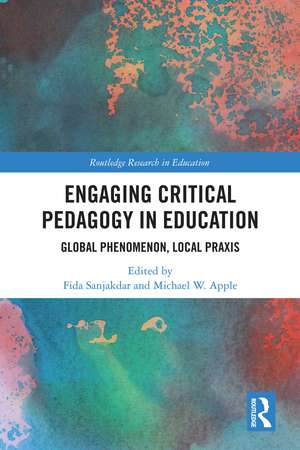 Engaging Critical Pedagogy in Education: Global Phenomenon, Local Praxis de Fida Sanjakdar