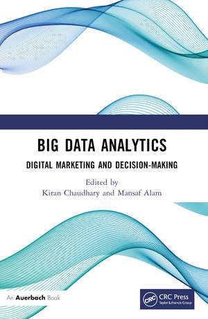 Big Data Analytics: Digital Marketing and Decision-Making de Kiran Chaudhary