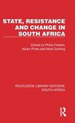 State, Resistance and Change in South Africa de Philip Frankel