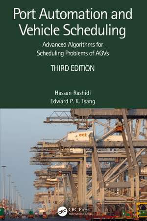 Port Automation and Vehicle Scheduling: Advanced Algorithms for Scheduling Problems of AGVs de Hassan Rashidi