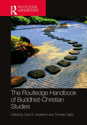 The Routledge Handbook of Buddhist-Christian Studies de Carol Anderson