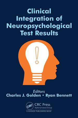 Clinical Integration of Neuropsychological Test Results de Charles J. Golden