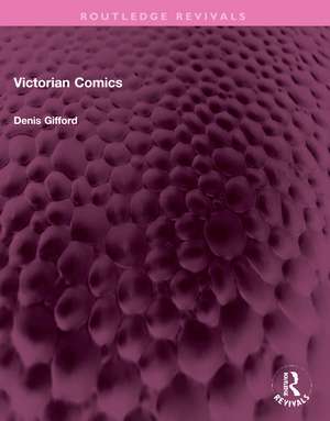 Victorian Comics de Denis Gifford