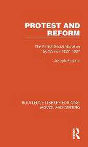 Protest and Reform: The British Social Narrative by Women 1827–1867 de Joseph Kestner