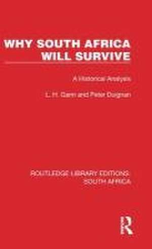 Why South Africa Will Survive: A Historical Analysis de L. H. Gann