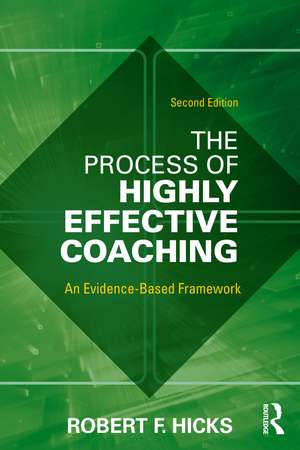 The Process of Highly Effective Coaching: An Evidence-Based Framework de Robert F. Hicks