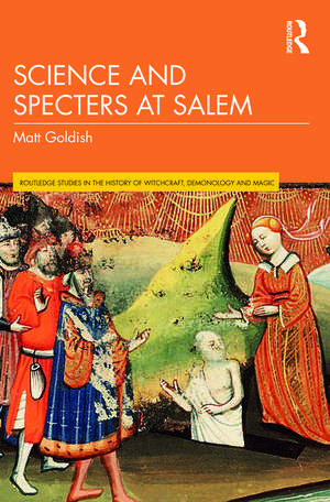 Science and Specters at Salem de Matt Goldish