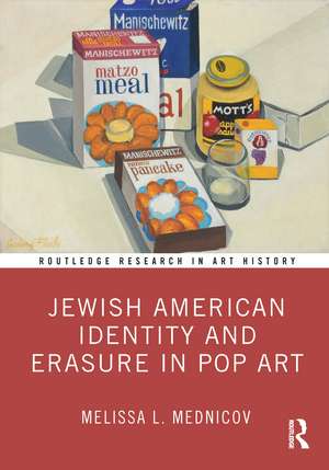 Jewish American Identity and Erasure in Pop Art de Melissa L. Mednicov