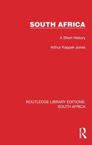 South Africa: A Short History de Arthur Keppel-Jones