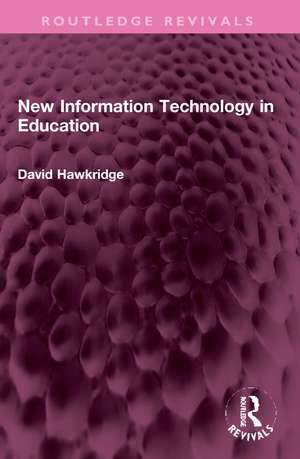 New Information Technology in Education de David Hawkridge