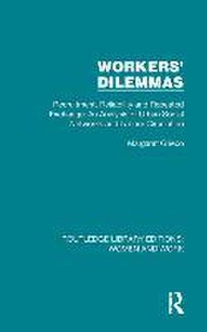 Workers' Dilemmas: Recruitment, Reliability and Repeated Exchange: An Analysis of Urban Social Networks and Labour Circulation de Margaret Grieco