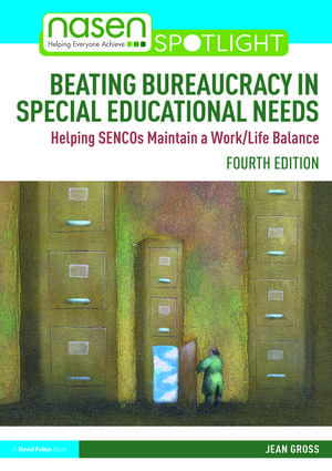 Beating Bureaucracy in Special Educational Needs: Helping SENCOs Maintain a Work/Life Balance de Jean Gross