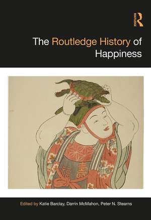 The Routledge History of Happiness de Katie Barclay