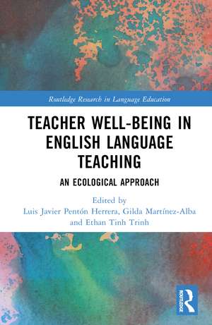 Teacher Well-Being in English Language Teaching: An Ecological Approach de Luis Javier Pentón Herrera