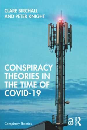 Conspiracy Theories in the Time of Covid-19 de Clare Birchall