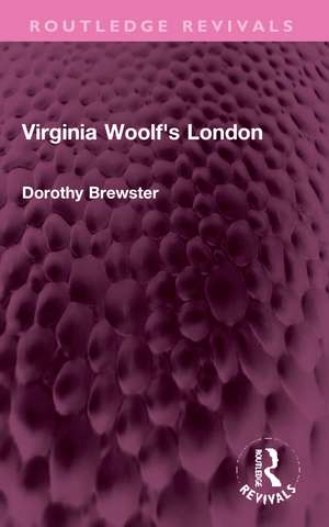 Virginia Woolf's London de Dorothy Brewster